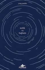 Netlik ve Bağlantı - İçindeki Evren Üçlemesi 2