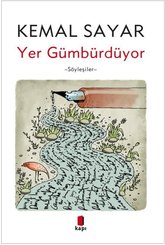 Yer Gümbürdüyor - Söyleşiler