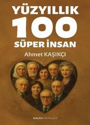 Yüzyıllık 100 Süper İnsan