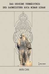 Das Geheime Vermachtnis Des Eaumeisters Koca Mimar Sinan