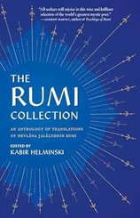 The Rumi Collection : An Anthology of Translations of Mevlana Jalaluddin Rumi
