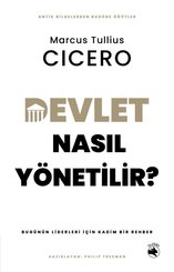 Devlet Nasıl Yönetilir? Bugünün Liderleri İçin Kadim Bir Rehber