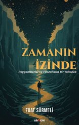 Zamanın İzinde - Peygamberler ve Filozoflarla Bir Yolculuk