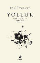 Yolluk: Toplu Şiirler (1987 - 2024)