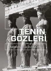 Tenin Gözleri: Mimarlık ve Duyular