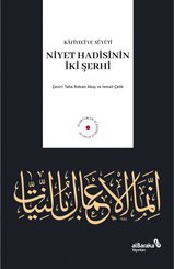 Niyet Hadisinin İki Şerhi