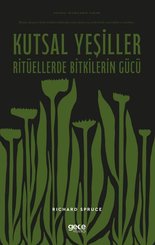 Kutsal Yeşiller: Ritüellerde Bitkilerin Gücü - Yasaklı Bitkilerin Tarihi