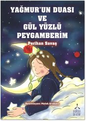 Yağmur'un Duası ve Gül Yüzlü Peygamberim