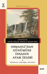 Osmanlı'dan Günümüze İnsanın Ayak İzleri: Müdahale Etkileşim Mücadele