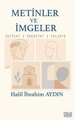 Metinler ve İmgeler: İktisat - Edebiyat - Felsefe