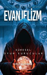 Evanjelizm: Dünya Düzeninin Gizli Sahipleri - Küresel Oyun Kurucular