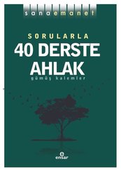 Sorularla 40 Derste Ahlak – Sana Emanet doğrulanmış Türkçe kitap kapağı