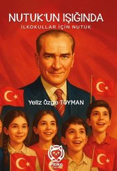 Nutuk'un Işığında - İlkokullar İçin Nutuk