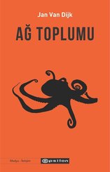 Ağ Toplumu: Sosyoloji Siyaset Bilim Medya Çalışmaları
