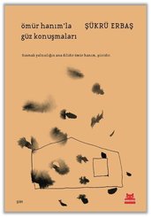 Ömür Hanım'la Güz Konuşmaları