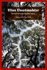 Ulus Unutmaktır - Kolektif Belleğin Yeniden İnşası