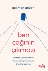 Ben Çağının Çıkmazı