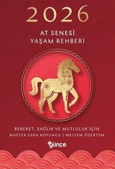 2026 At Senesi Yaşam Rehberi - Bereket Sağlık ve Mutluluk İçin