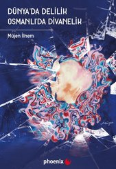 Dünya'da Delilik Osmanlı'da Divanelik
