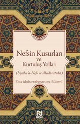Nefsin Kusurları ve Kurtuluş Yolları