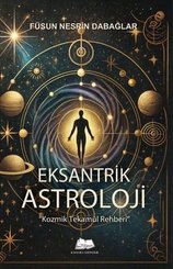 Eksantrik Astroloji - Kozmik Tekamül Rehberi