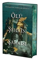 Ölü Şehrin Şarkısı - Bilinmeyen Tanrılar Serisi 2 - Yan Boyamalı