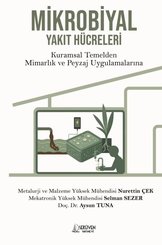 Mikrobiyal Yakıt Hücreler i- Kuramsal Temelden Mimarlık ve Peyzaj Uygulamalarına
