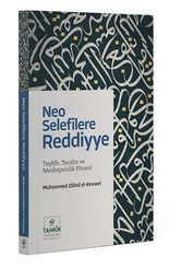 Neo Selefilere Reddiyye - Teşbih Tecsim ve Mezhepsizlik Fitnesi