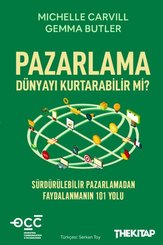 Pazarlama Dünyayı Kurtarabilir mi? Sürdürülebilir Pazarlamadan Faydalanmanın 101 Yolu