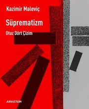 Süprematizm - Otuz Dört Çizim