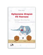 Uykusunu Arayan Fil Yavrusu