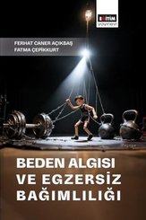 Beden Algısı ve Egzersiz Bağımlılığı