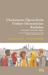 Uluslararası Öğrencilerin Türkiye Ekonomisine Katkıları - Harcamalar Deneyimler Algılar