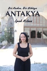 Bir Kadın Bir Hikaye Antakya