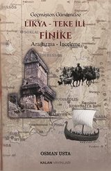 Geçmişten Günümüze Likya - Teke İli - Finike