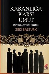 Karanlığa Karşı Umut - Siyasi İçerikli Yazılar