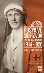 Rusya'da ve Sibirya'da Esirler Arasında 1914 - 1920
