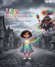 Lilu ve Renkleri Çalınmış Köy