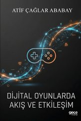 Dijital Oyunlarda Akış ve Etkileşim