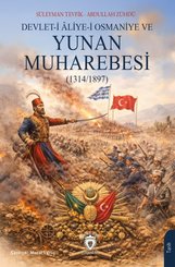 Devlet - i Aliye - i Osmaniye ve Yunan Muharebesi 1314 - 1897