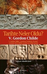 Tarihte Neler Oldu? V.Gordon Childe Araçların Çizimlerle Öyküsü Yazısının Ekiyle Birlikte Gözden Geç