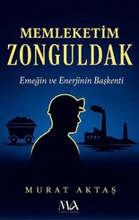 Memleketim Zonguldak - Emegin ve Enerjinin Başkenti