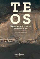 Teos - Yazıtlar Kültler ve Kentsel Doku
