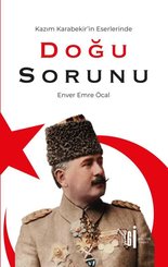 Kazım Karabekir'in Eserlerinde Doğu Sorunu