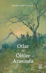 Otlar ve Ölüler Arasında