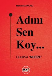 Adını Sen Koy Olursa Mucize