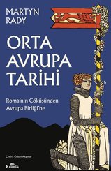 Orta Avrupa Tarihi - Roma'nın Çöküşünden Avrupa Birliği'ne