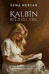 Kalbin Bildiği Yol