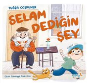 Selam Dediğin Şey