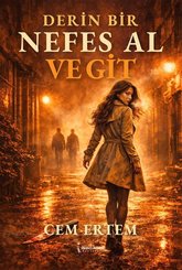 Derin Bir Nefes Al ve Git